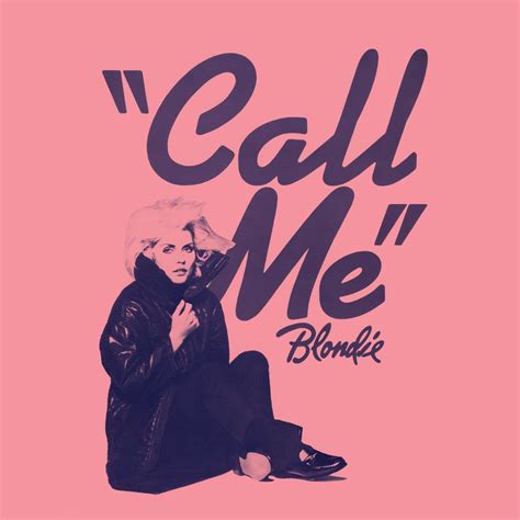 blondie call me.